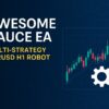 Awesome Sauce Ea Multi Strategy Eurusd H1 Robot