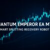 Quantum Emperor Ea Mt4 Smart Splitting Recovery Robot 1